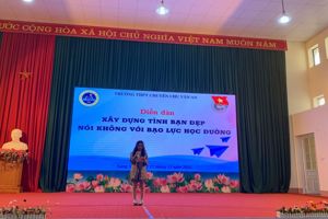 “DIỄN ĐÀN XÂY DỰNG TÌNH BẠN ĐẸP - NÓI KHÔNG VỚI BẠO LỰC HỌC ĐƯỜNG”